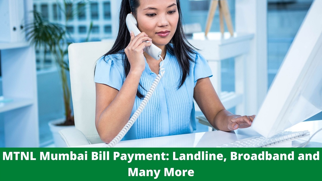  MTNL Mumbai Bill Payment: Landline, Broadband and Many More