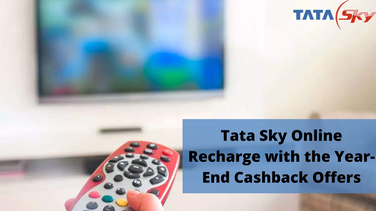  Tata Sky Online Recharge with the Year-End Cashback Offers