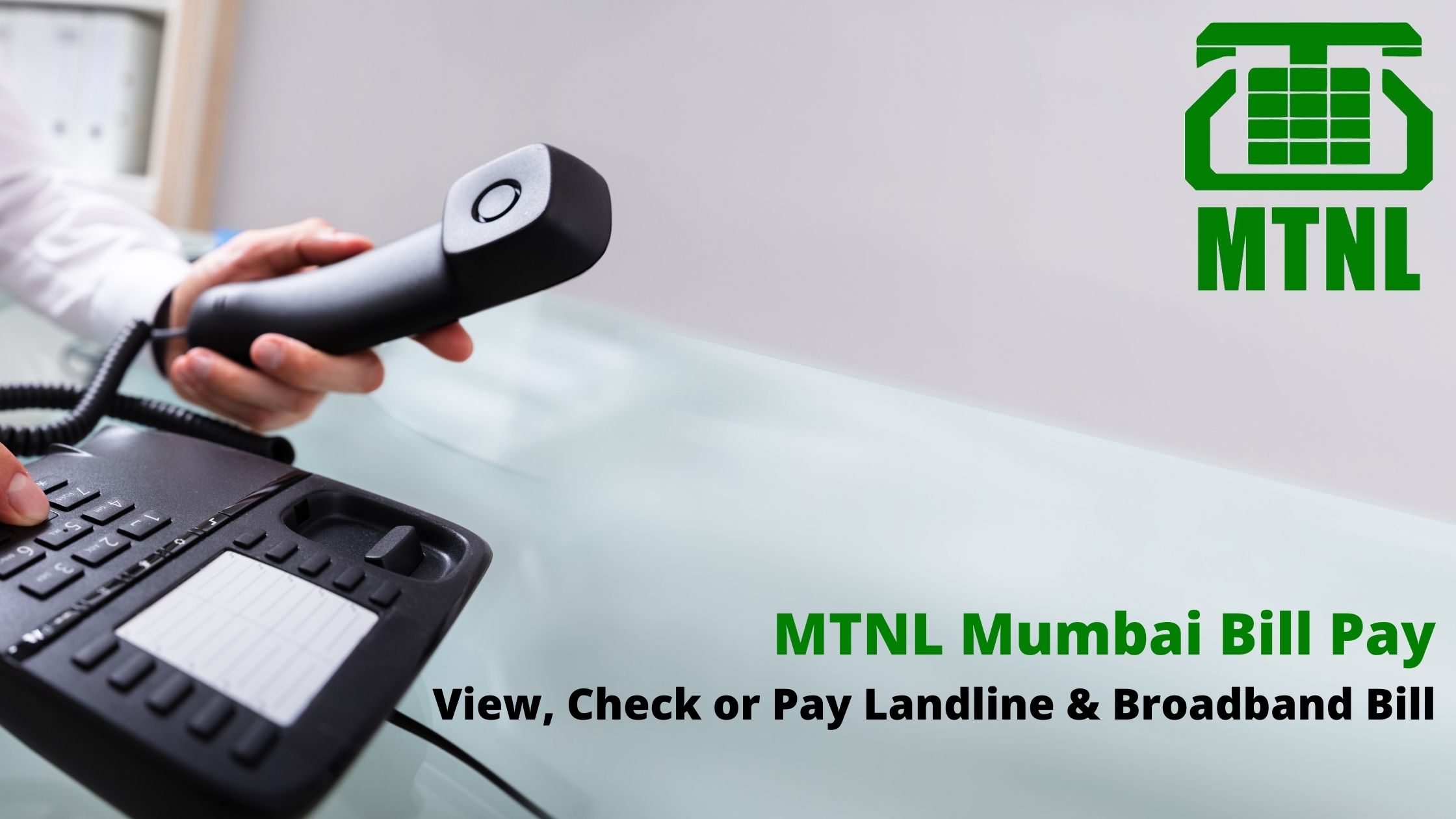  MTNL Mumbai Bill Payment: View, Check or Pay Landline & Broadband Bill