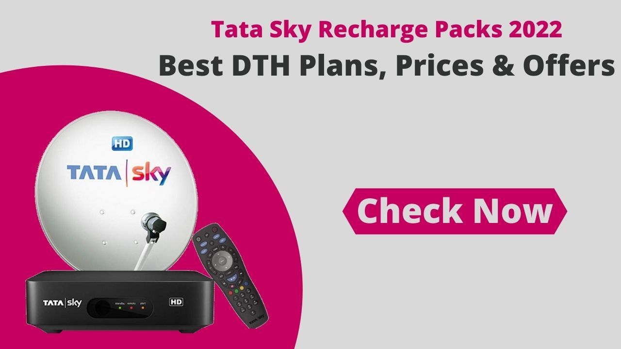  Tata Sky Recharge Plan 2022: Best DTH Plans, Prices & Offers