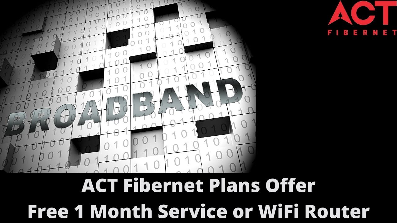 ACT Fibernet Plans Offer: Free 1 Month Service or WiFi Router