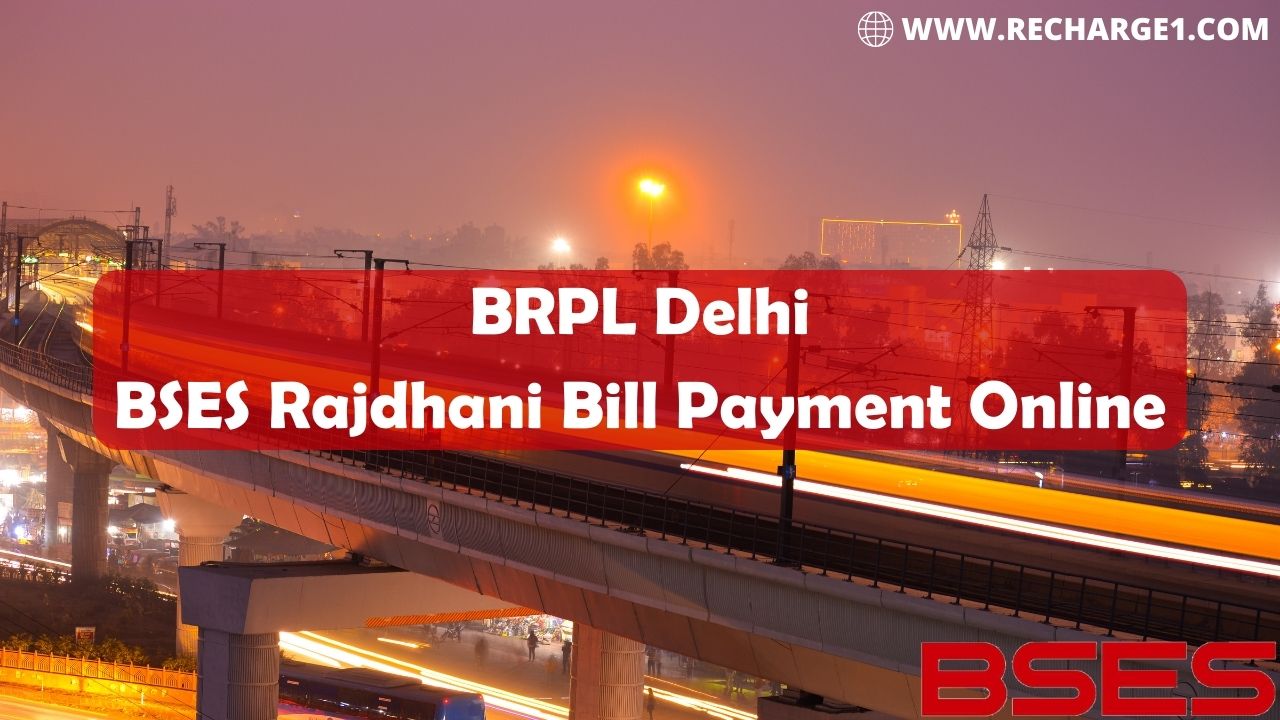 BSES Rajdhani Bill Payment Online – BRPL Delhi