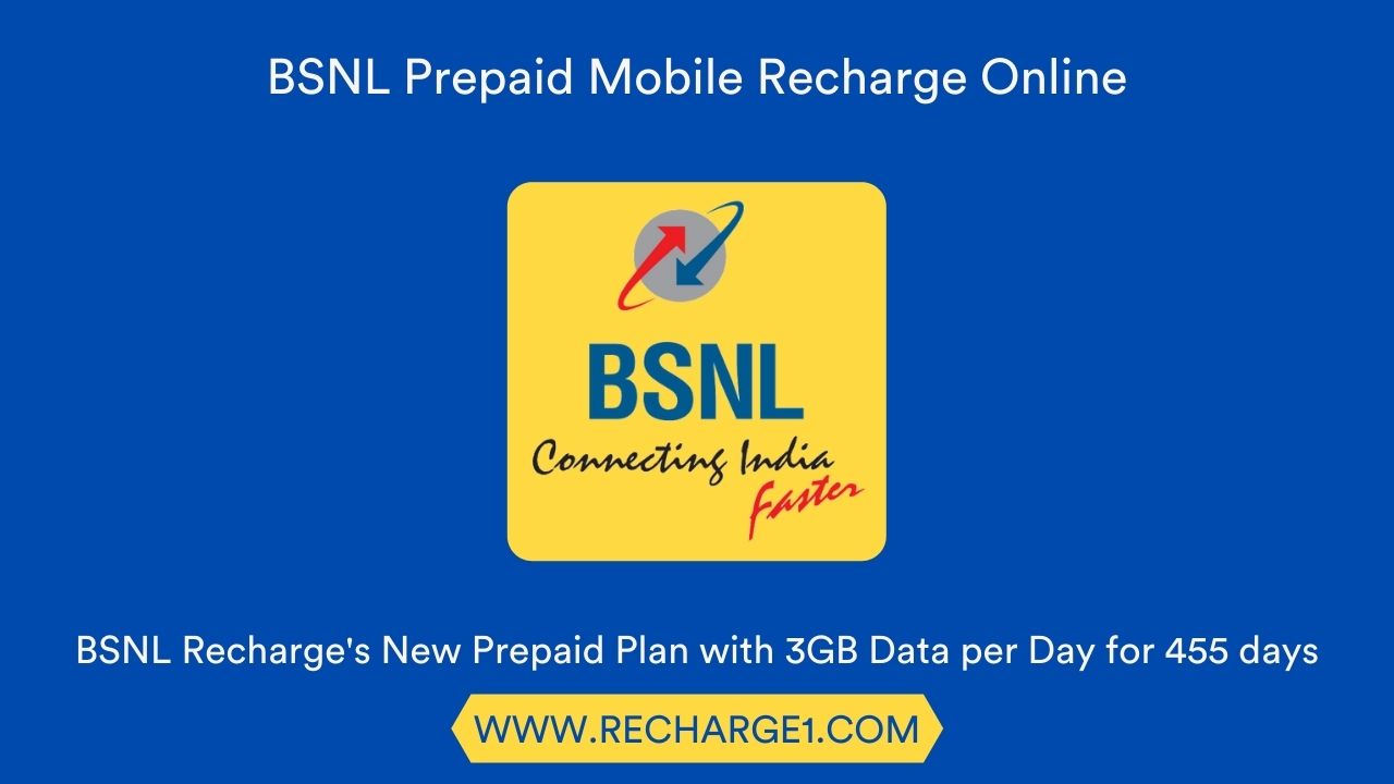 BSNL Mobile Recharge: New Prepaid Plan with 3GB Per/Day for 455 days