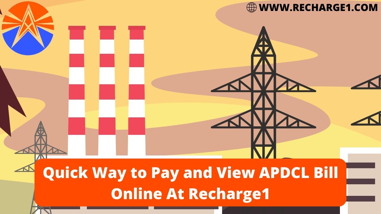 Quick Way to Pay and View APDCL Bill Online At Recharge1