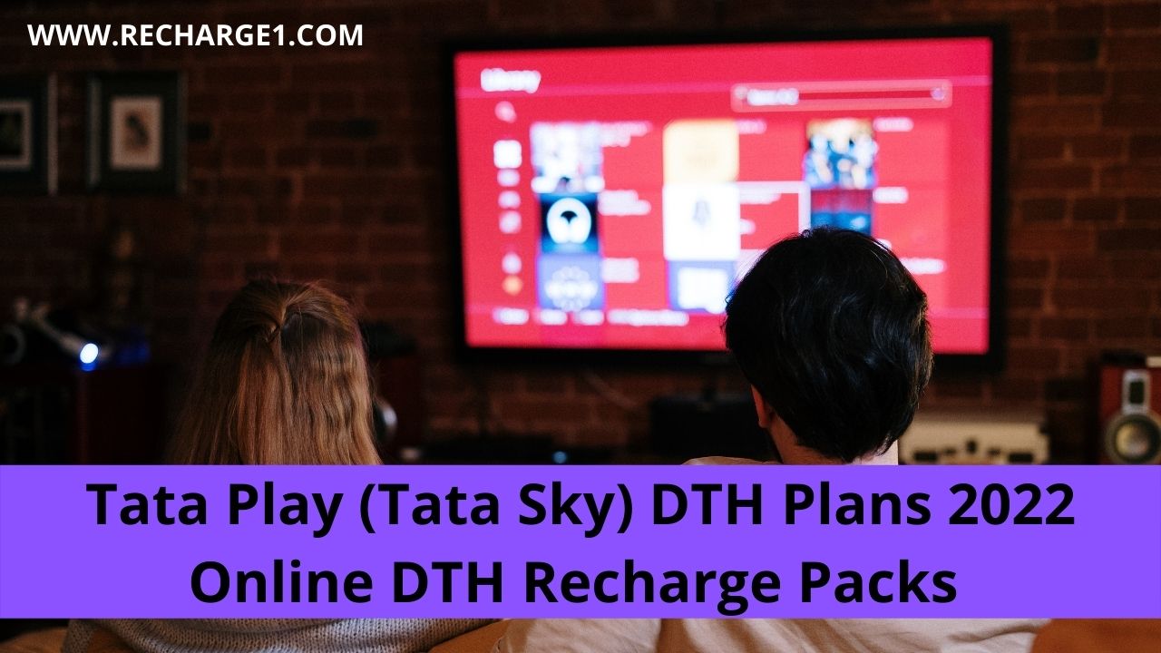 Tata Play DTH Recharge Plans, Packages and Offers in 2022 – Recharge1