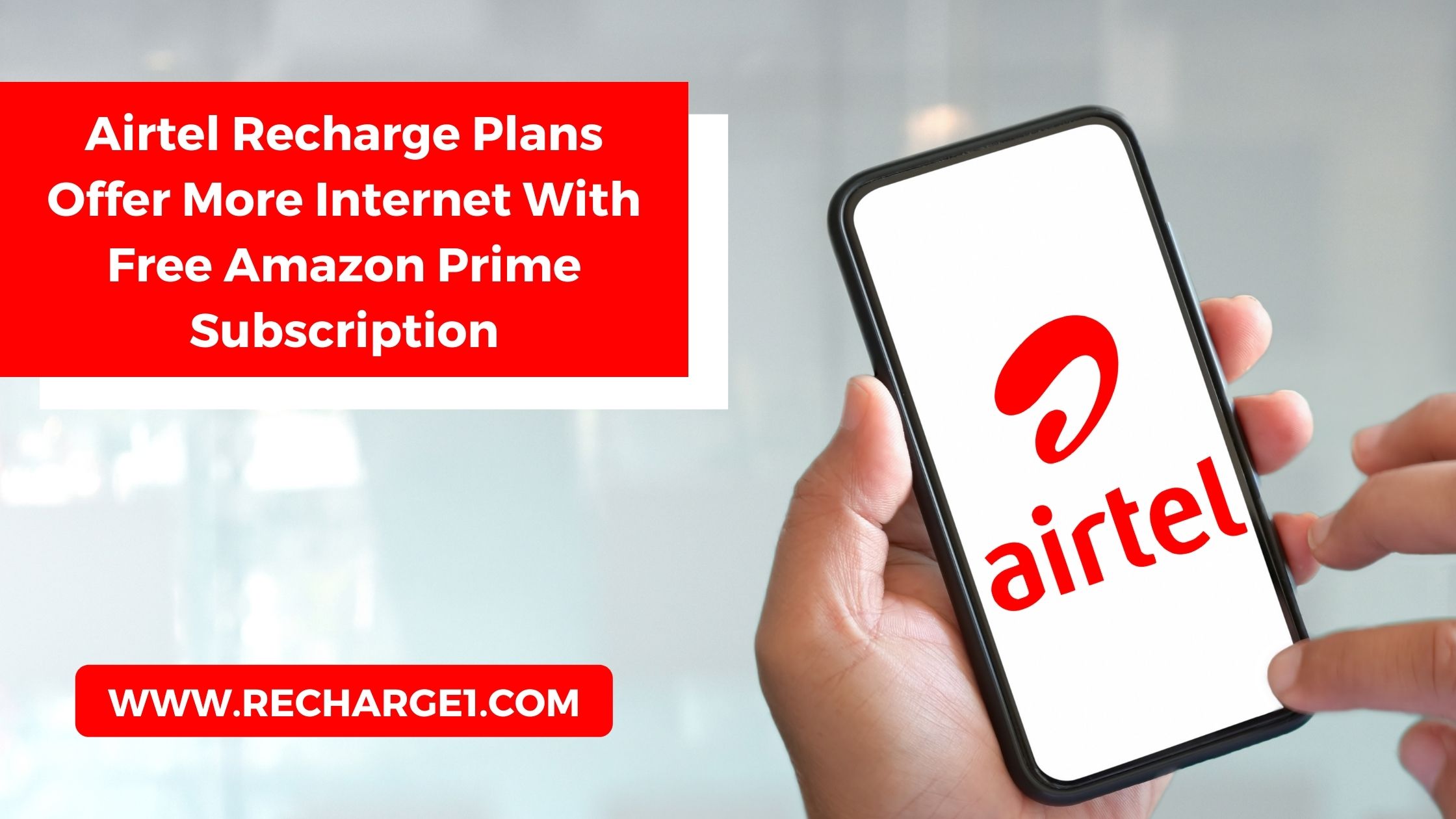  Airtel Recharge Plans Offer More Internet With Free Amazon Prime Subscription