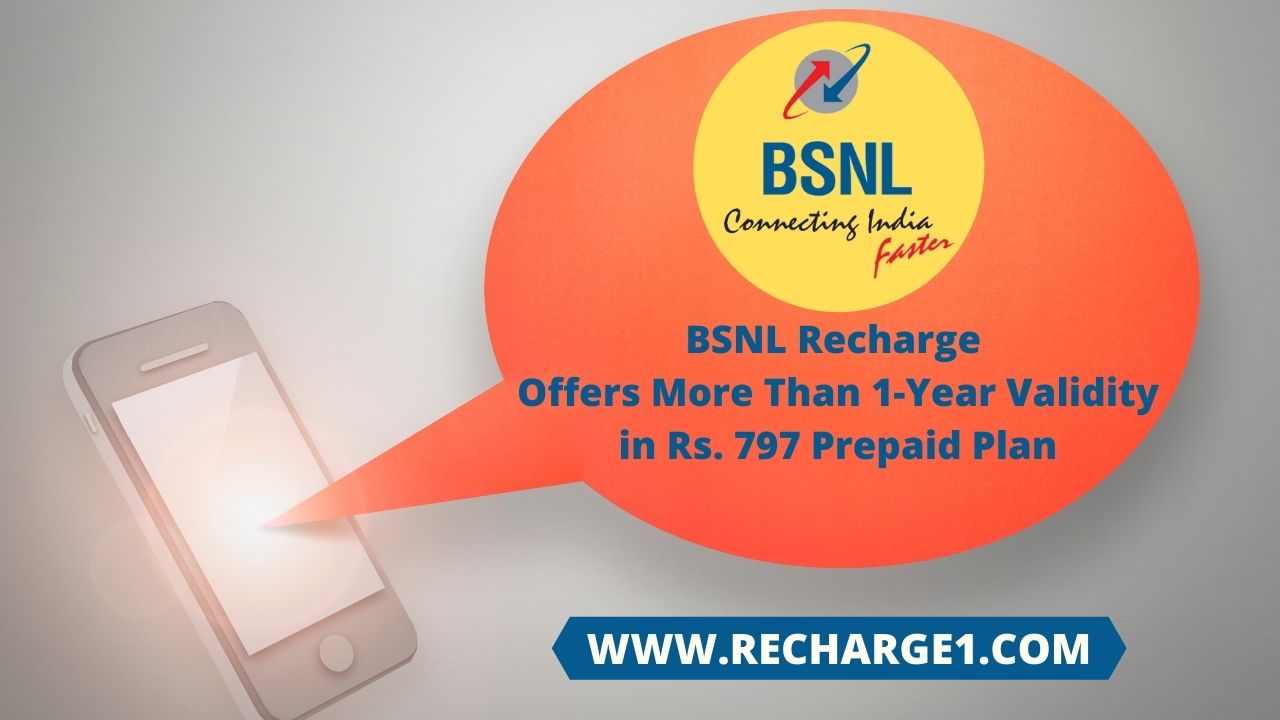 BSNL Recharge Plan offers more than 1-Year validity in Rs. 797