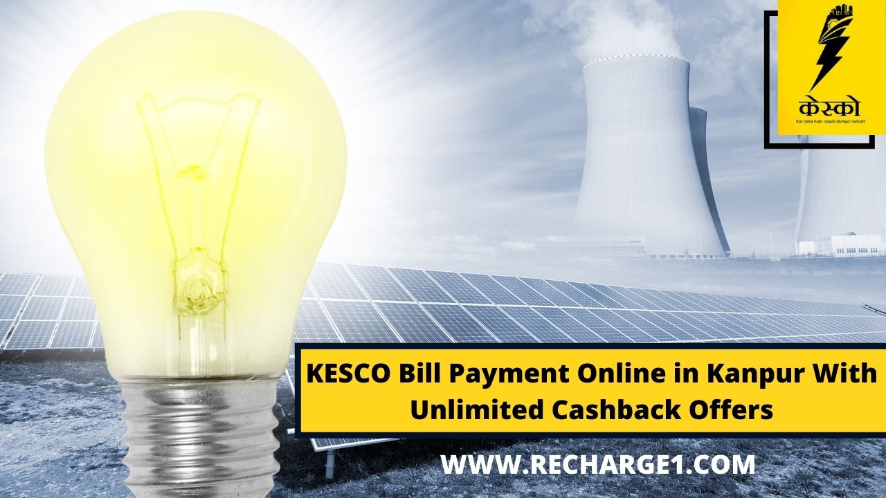 KESCO Bill Payment Online in Kanpur with Unlimited Cashback Offers