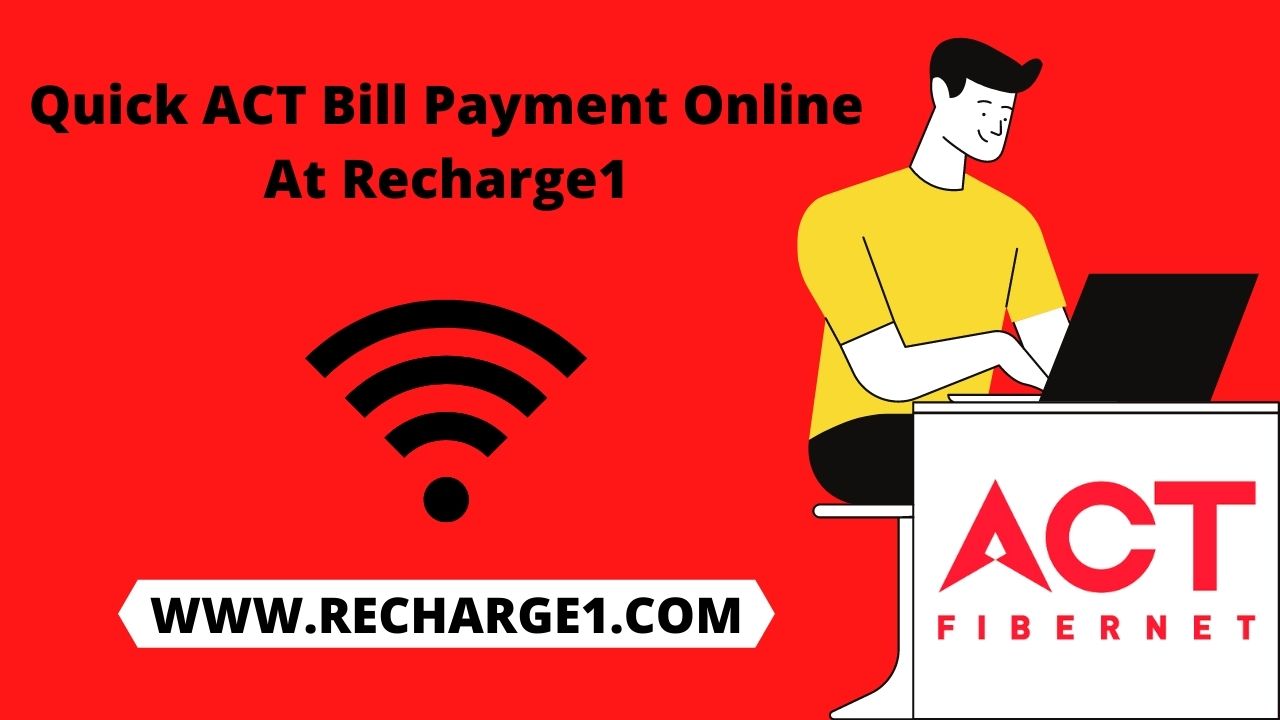 Quick ACT Bill Payment Online At Recharge1